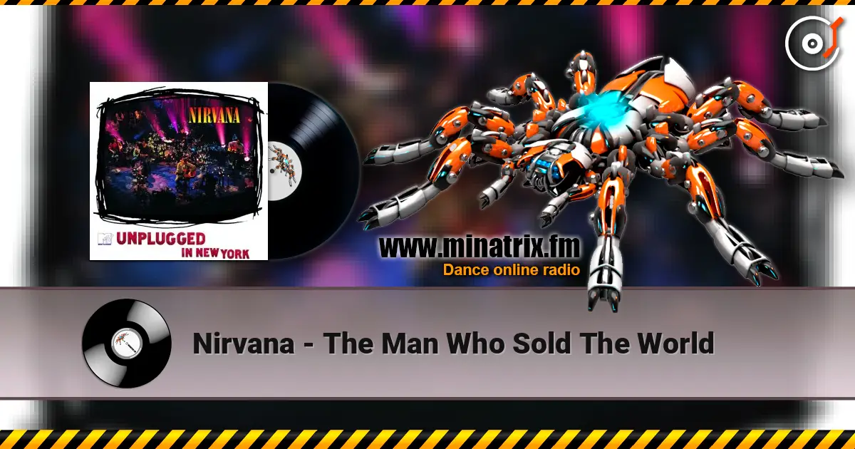 Nirvana - The Man Who Sold The World escuchar online en alta calidad | Minatrix.FM