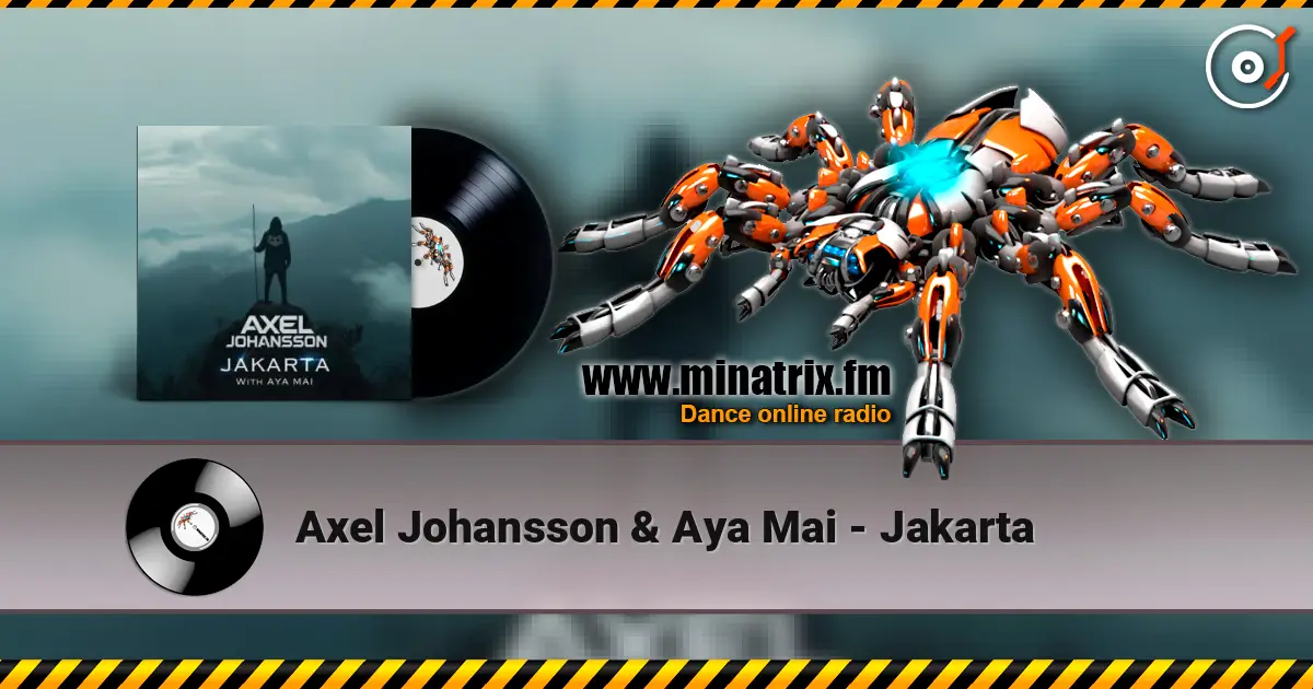 Axel Johansson & Aya Mai - Jakarta escuchar online en alta calidad | Minatrix.FM