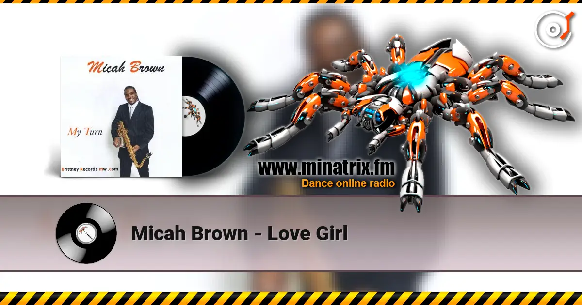 Micah Brown - Love Girl escuchar online en alta calidad | Minatrix.FM
