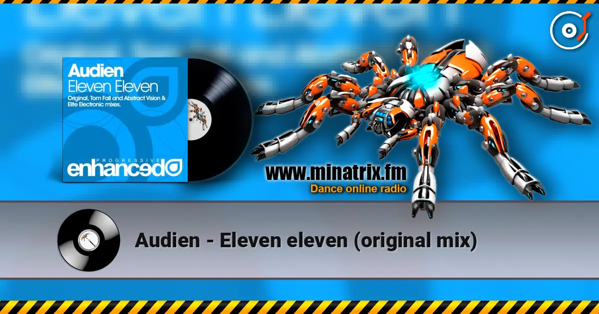 Audien - Eleven eleven (original mix) escuchar online en alta calidad | Minatrix.FM