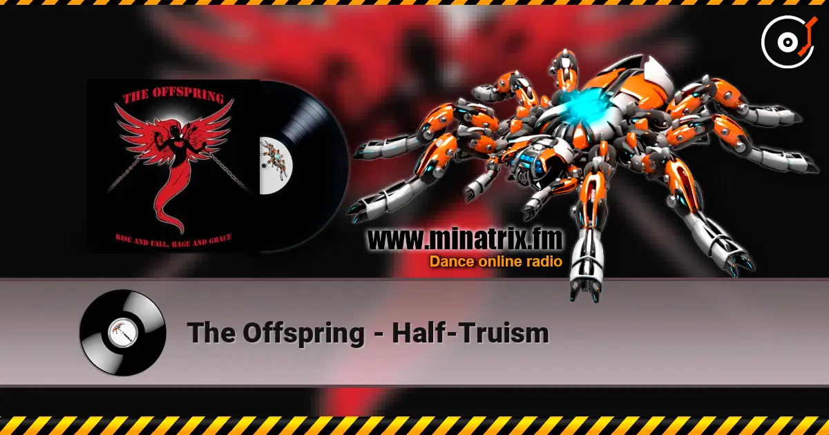 The Offspring - Half-Truism escuchar online en alta calidad | Minatrix.FM