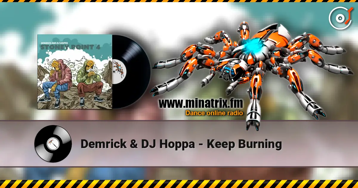 Demrick & DJ Hoppa - Keep Burning escuchar online en alta calidad | Minatrix.FM