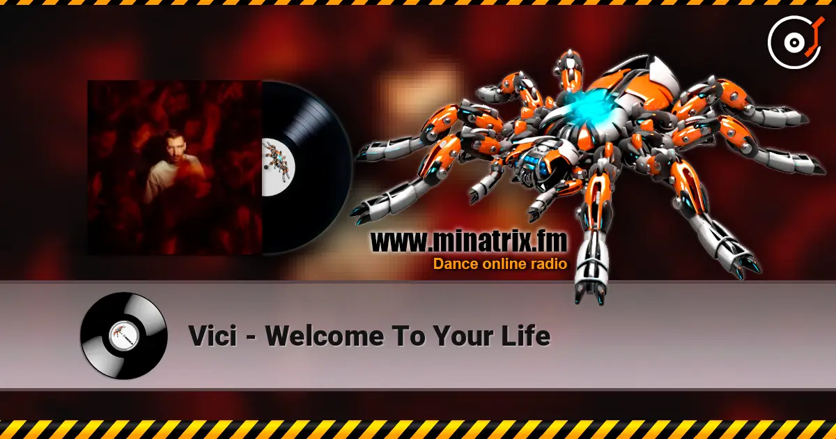 Vici - Welcome To Your Life escuchar online en alta calidad | Minatrix.FM