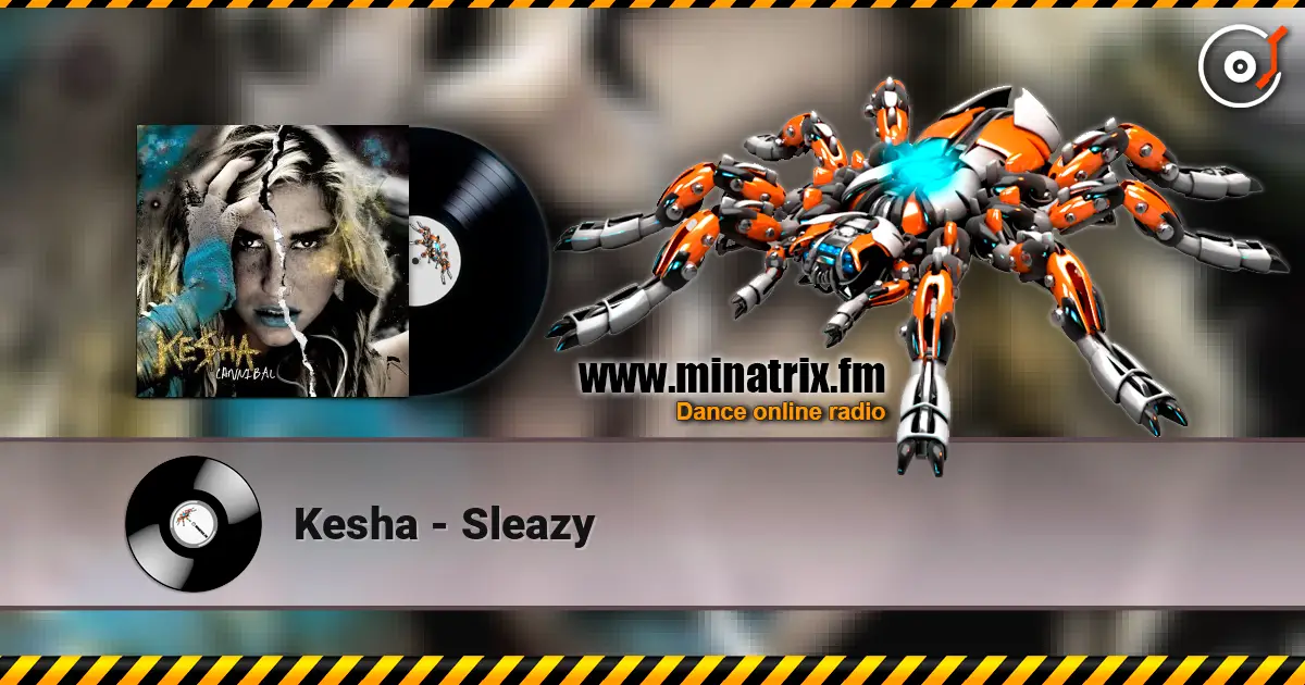 Kesha - Sleazy escuchar online en alta calidad | Minatrix.FM