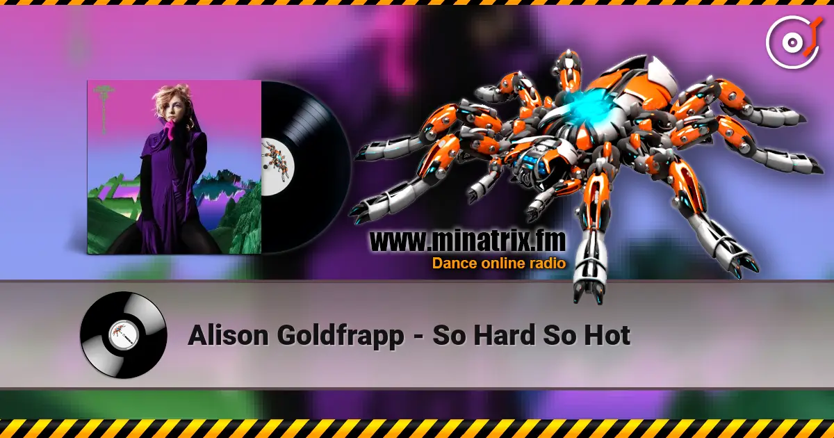 Alison Goldfrapp - So Hard So Hot escuchar online en alta calidad | Minatrix.FM