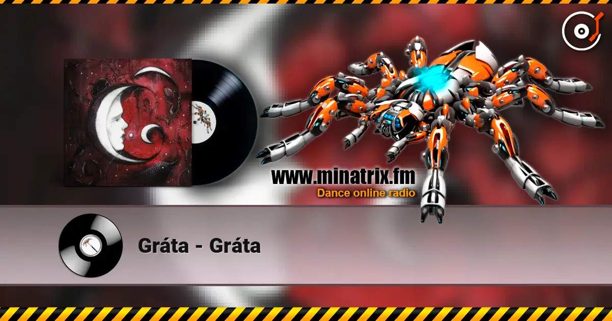 Gráta - Gráta escuchar online en alta calidad | Minatrix.FM