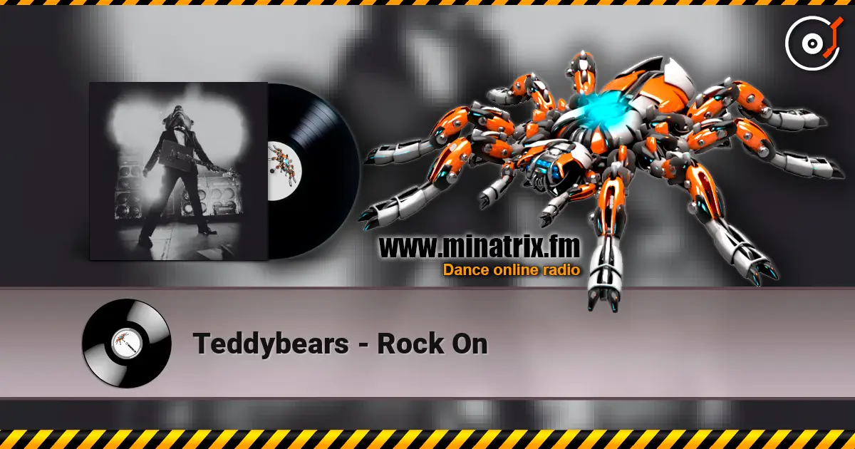 Teddybears - Rock On escuchar online en alta calidad | Minatrix.FM