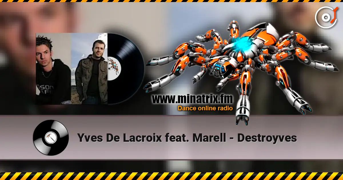 Yves De Lacroix feat. Marell - Destroyves escuchar online en alta calidad | Minatrix.FM