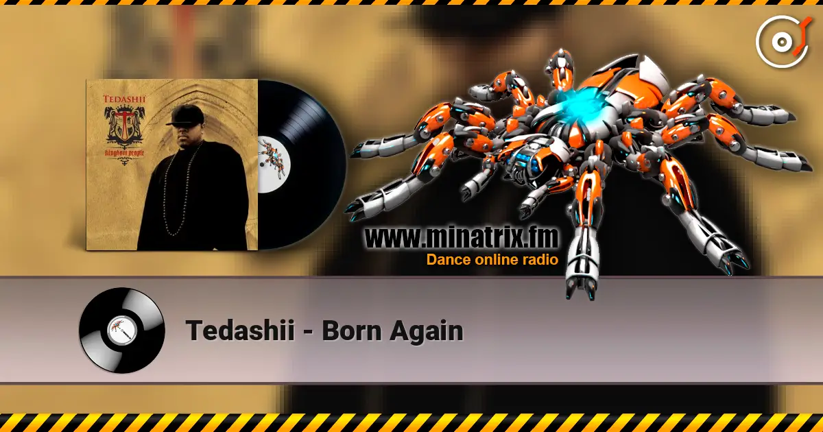 Tedashii - Born Again escuchar online en alta calidad | Minatrix.FM