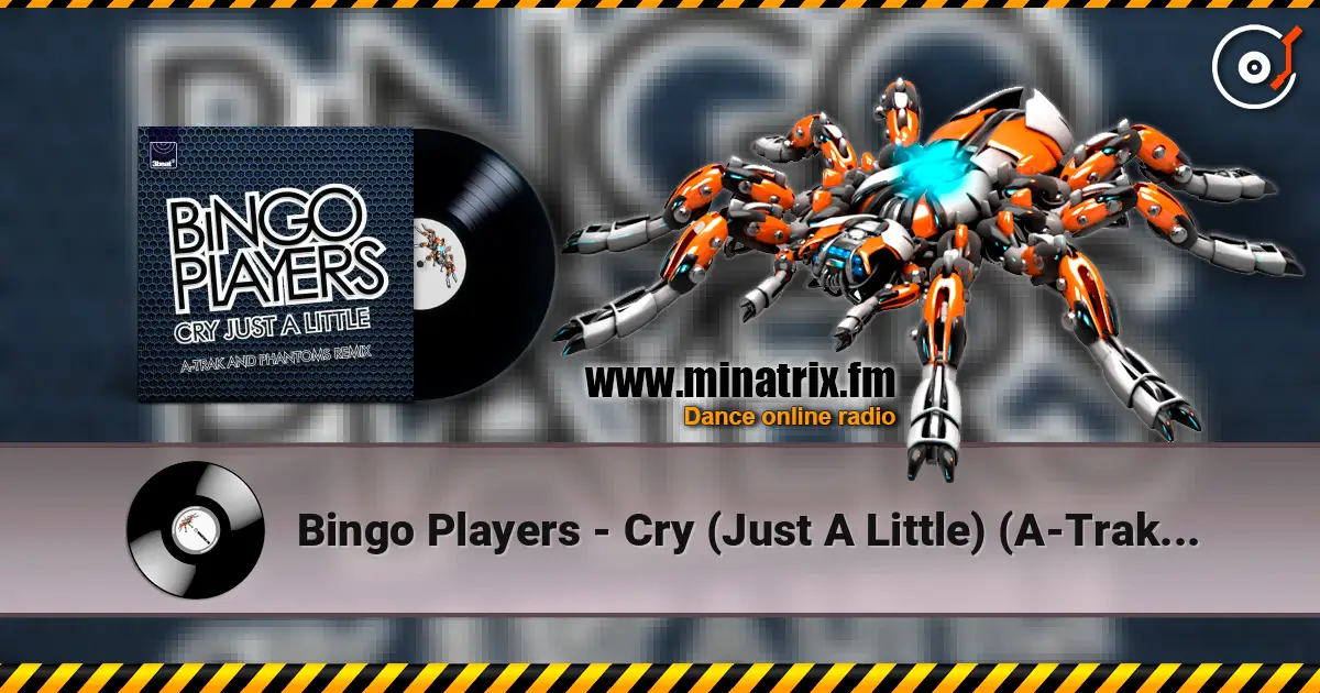 Bingo Players - Cry (Just A Little) (A-Trak & Phantoms Remix) escuchar online en alta calidad | Minatrix.FM
