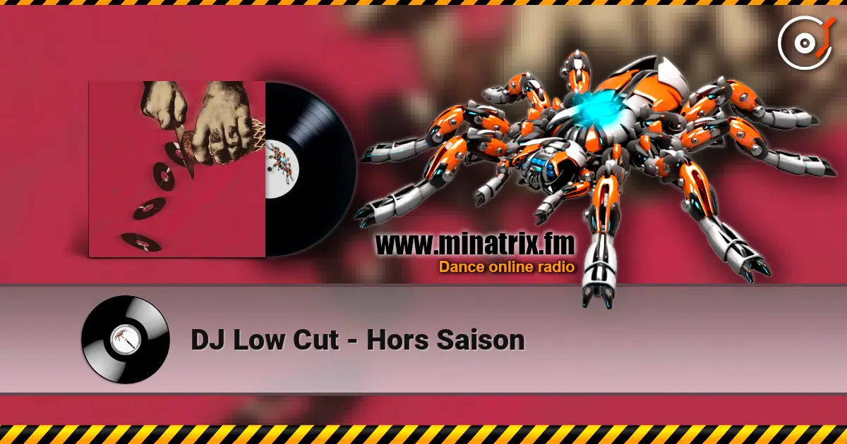 DJ Low Cut - Hors Saison escuchar online en alta calidad | Minatrix.FM
