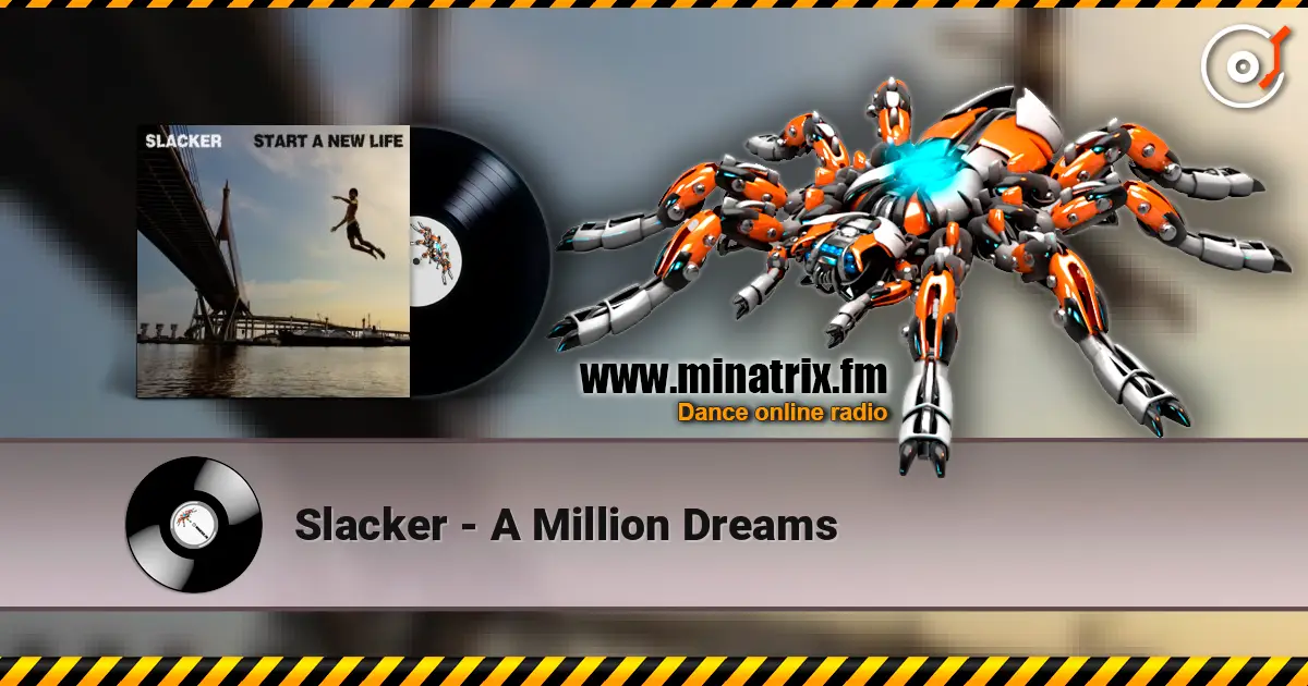 Slacker - A Million Dreams escuchar online en alta calidad | Minatrix.FM