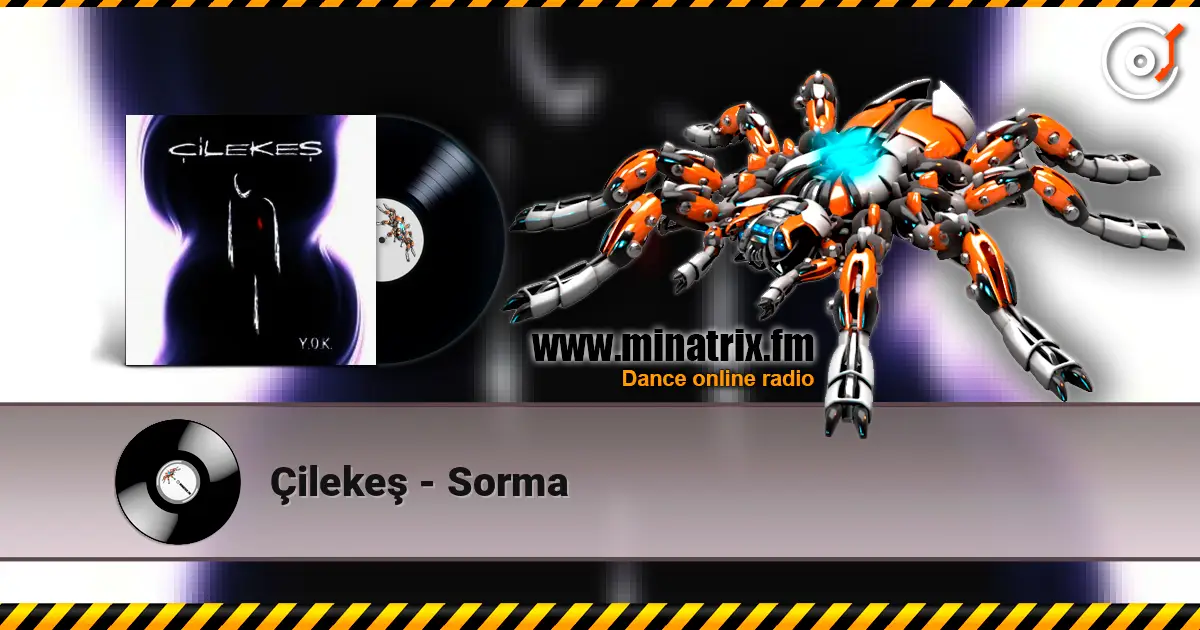 Çilekeş - Sorma escuchar online en alta calidad | Minatrix.FM