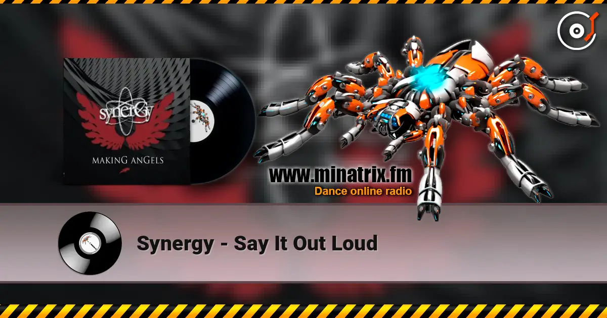 Synergy - Say It Out Loud escuchar online en alta calidad | Minatrix.FM