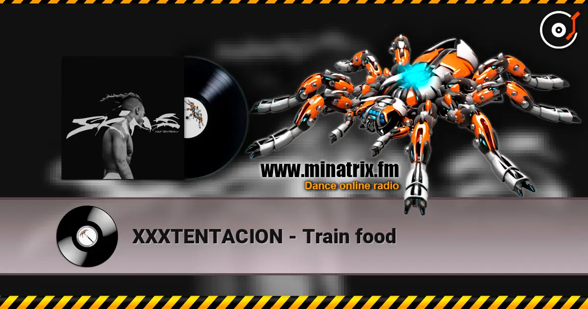 XXXTENTACION - Train food escuchar online en alta calidad | Minatrix.FM