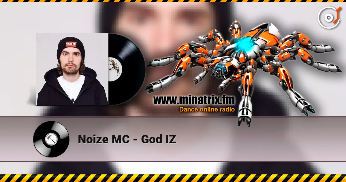 Noize MC - God IZ escuchar online en alta calidad | Minatrix.FM