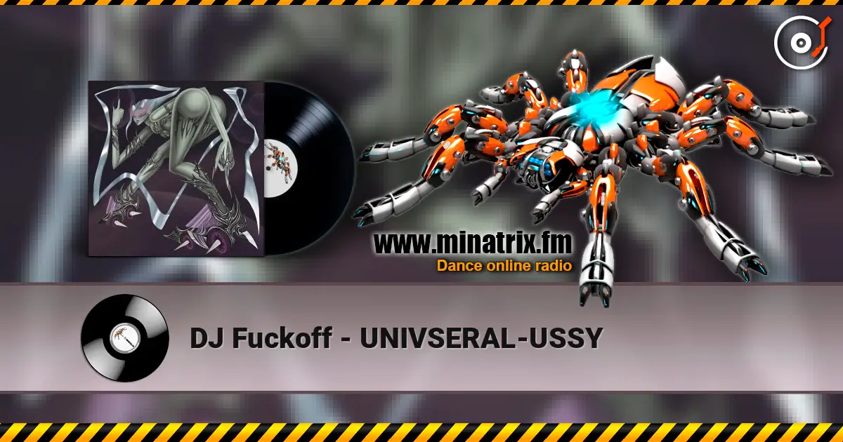 DJ Fuckoff - UNIVSERAL-USSY escuchar online en alta calidad | Minatrix.FM