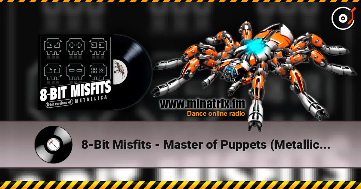 8-Bit Misfits - Master of Puppets (Metallica remix) escuchar online en alta calidad | Minatrix.FM