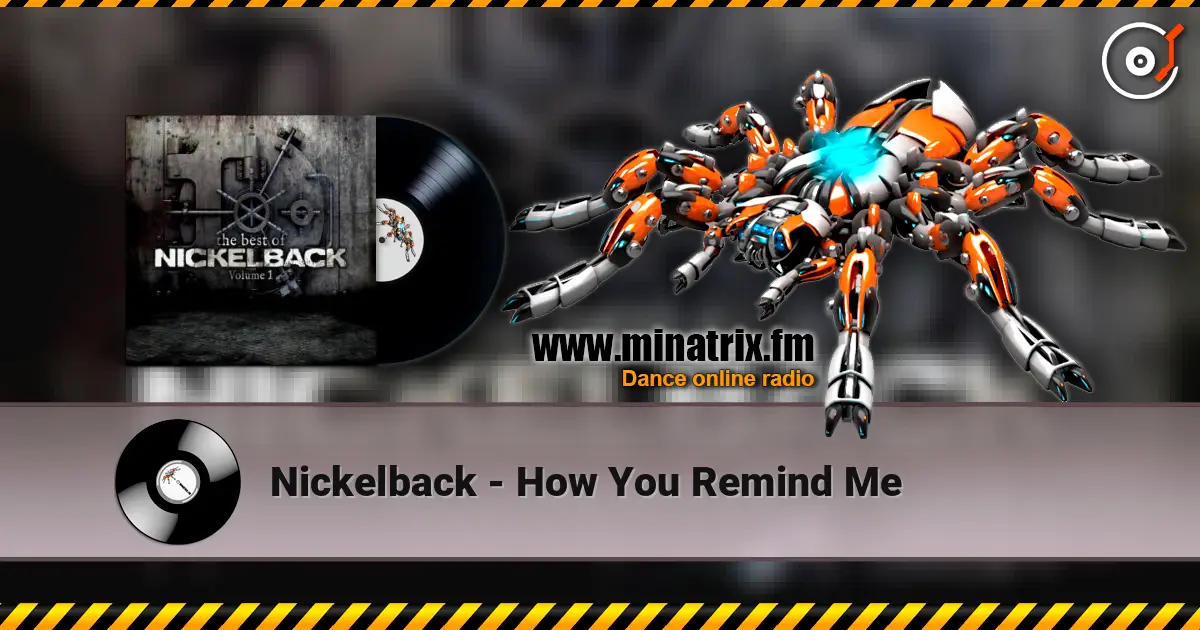 Nickelback - How You Remind Me escuchar online en alta calidad | Minatrix.FM