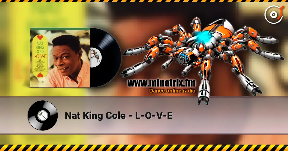 Nat King Cole - L-O-V-E escuchar online en alta calidad | Minatrix.FM