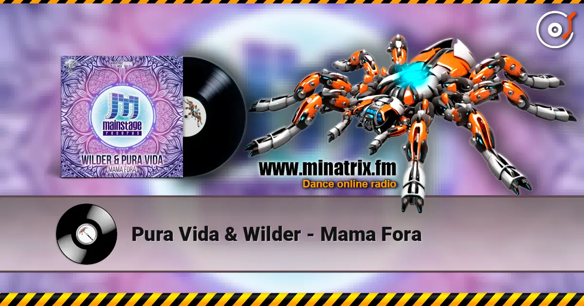 Pura Vida & Wilder - Mama Fora escuchar online en alta calidad | Minatrix.FM