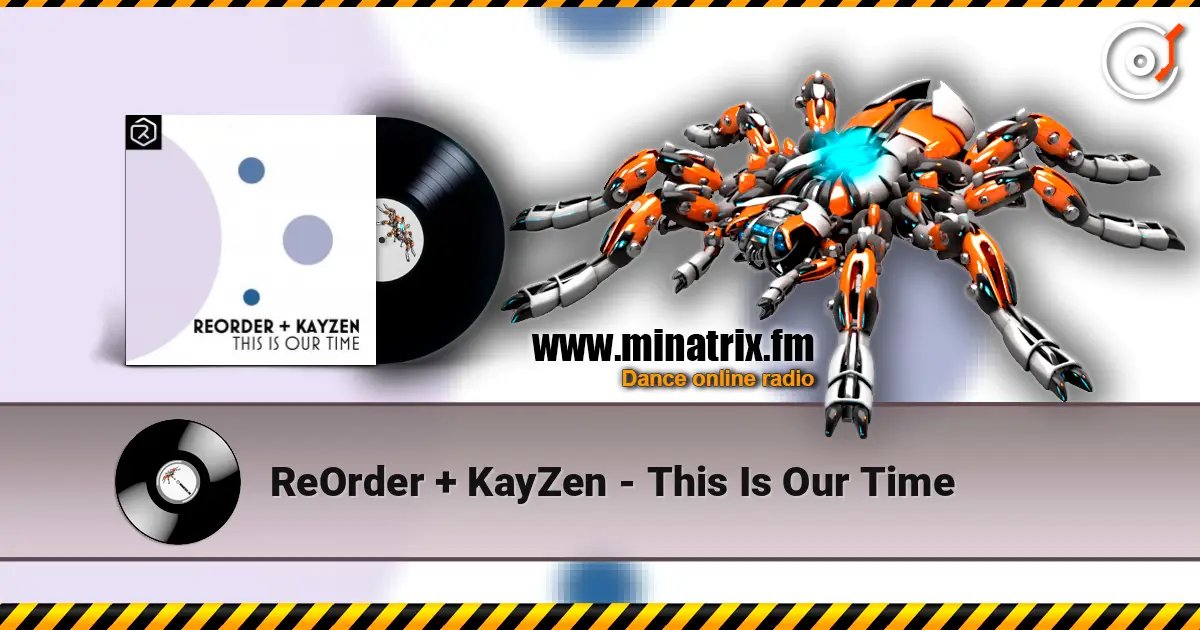 ReOrder + KayZen - This Is Our Time escuchar online en alta calidad | Minatrix.FM