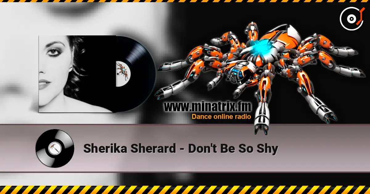 Sherika Sherard - Don't Be So Shy escuchar online en alta calidad | Minatrix.FM