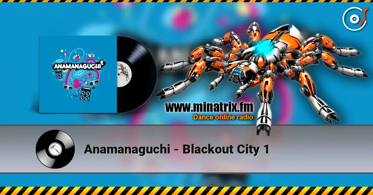 Anamanaguchi - Blackout City 1 escuchar online en alta calidad | Minatrix.FM