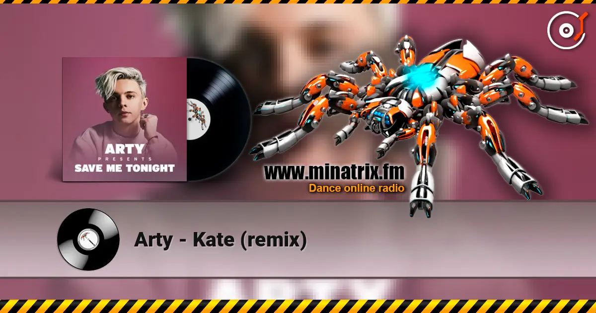 Arty - Kate (remix) escuchar online en alta calidad | Minatrix.FM