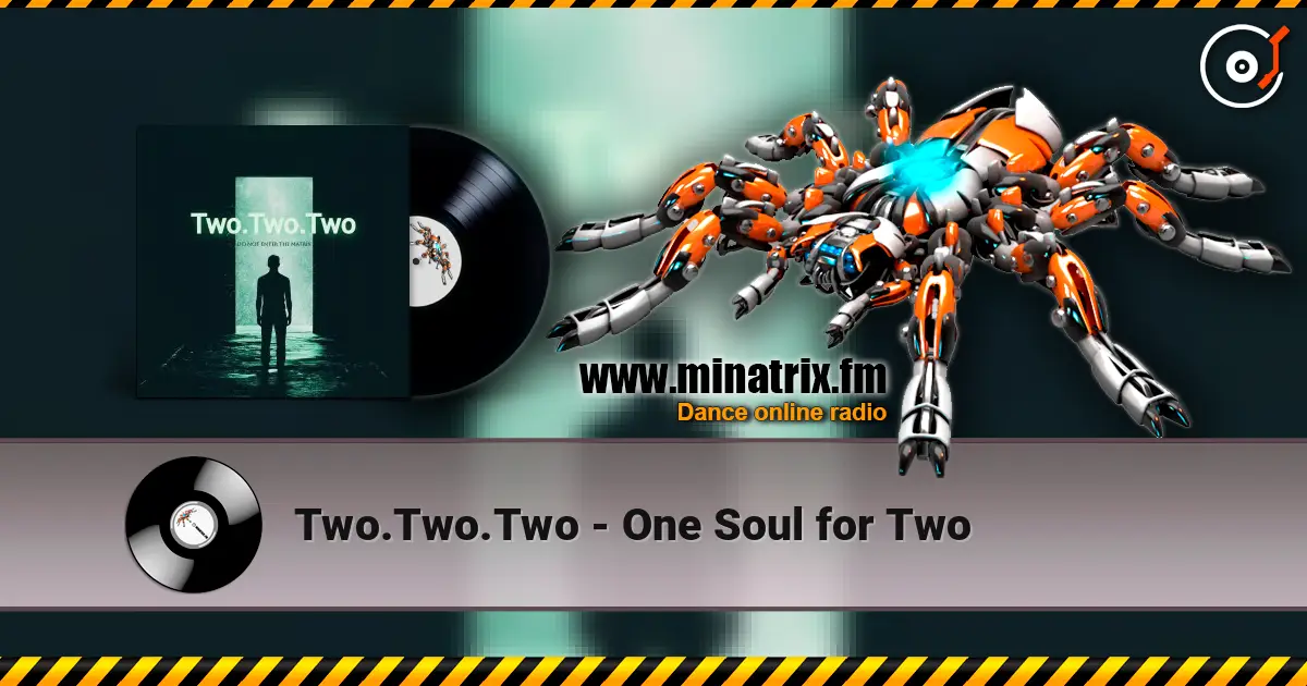 Two.Two.Two - One Soul for Two escuchar online en alta calidad | Minatrix.FM