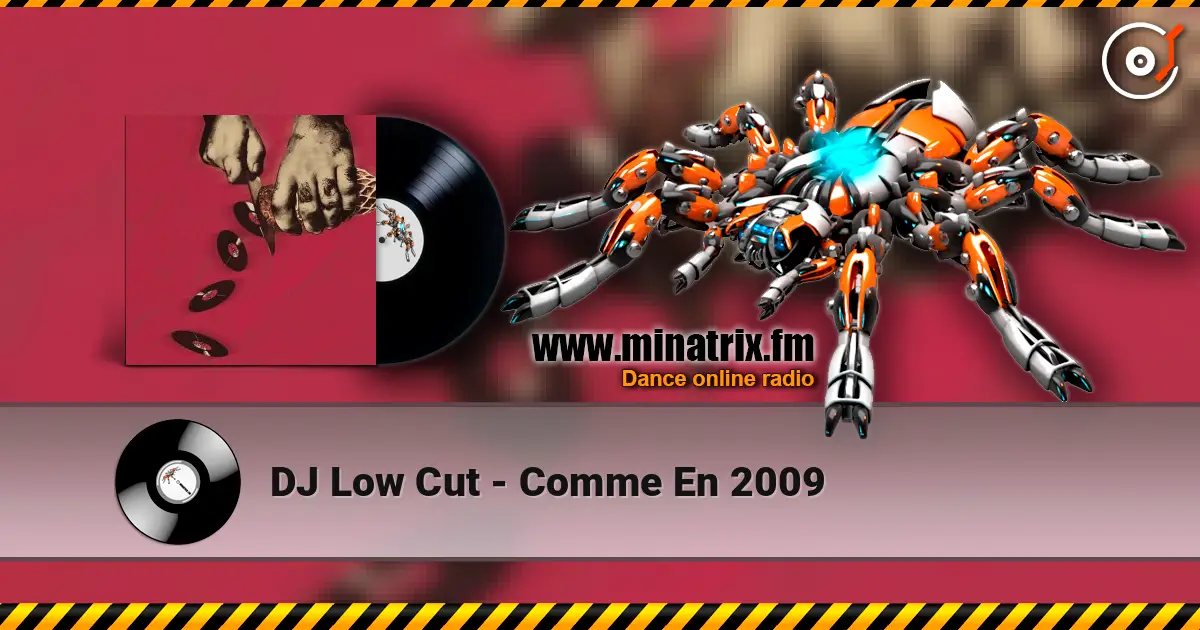 DJ Low Cut - Comme En 2009 escuchar online en alta calidad | Minatrix.FM