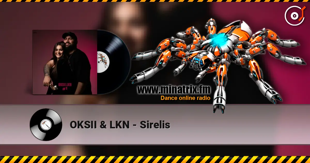 OKSII & LKN - Sirelis escuchar online en alta calidad | Minatrix.FM