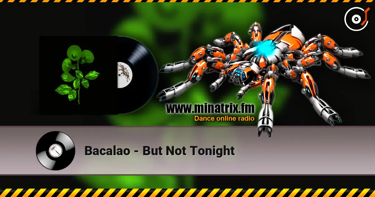 Bacalao - But Not Tonight escuchar online en alta calidad | Minatrix.FM