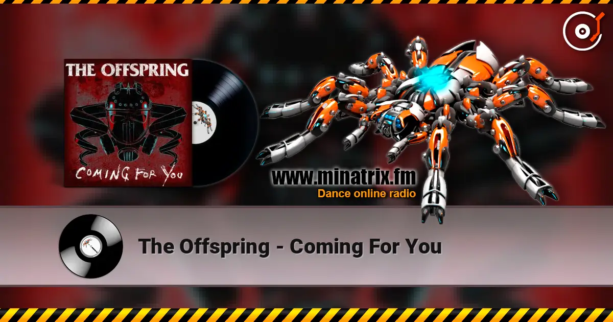 The Offspring - Coming For You escuchar online en alta calidad | Minatrix.FM