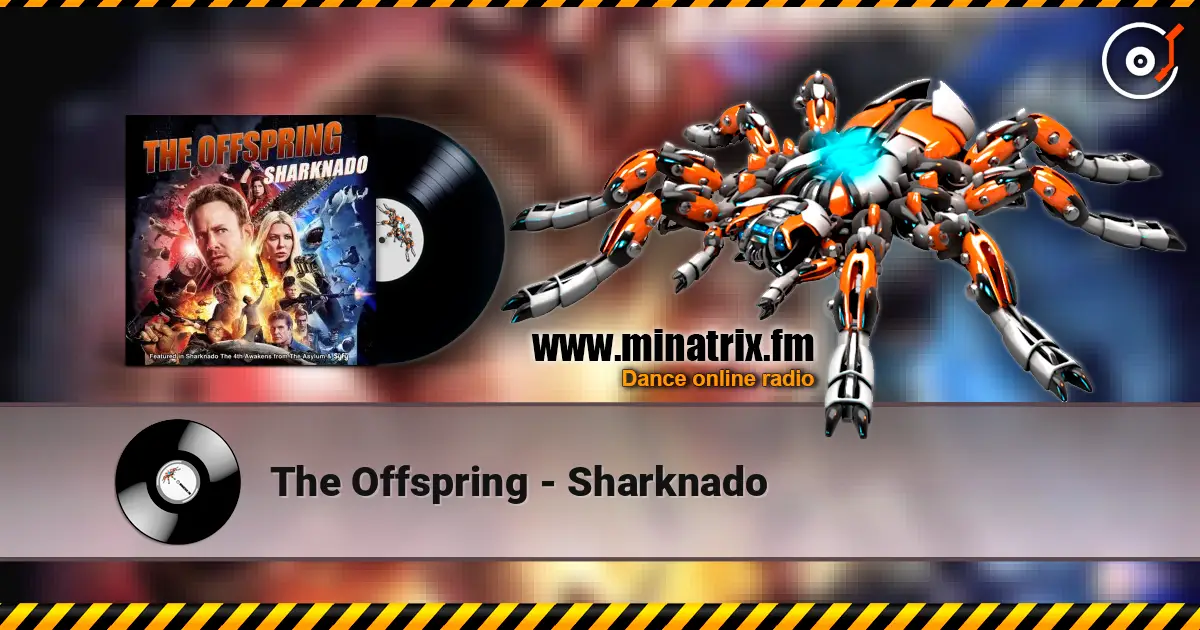 The Offspring - Sharknado escuchar online en alta calidad | Minatrix.FM