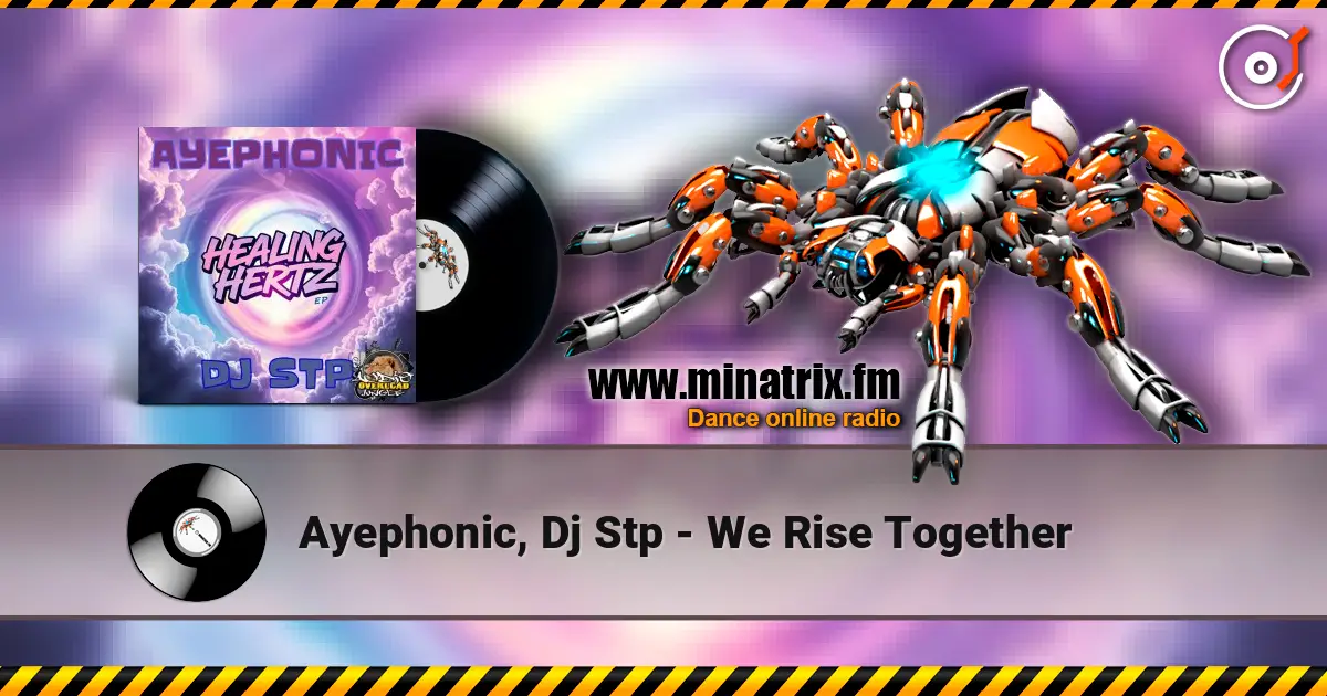 Ayephonic, Dj Stp - We Rise Together escuchar online en alta calidad | Minatrix.FM