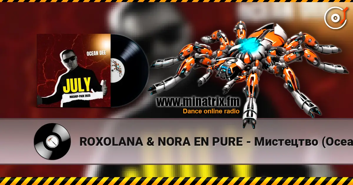 ROXOLANA & NORA EN PURE - Мистецтво (Ocean Dee Edit) escuchar online en alta calidad | Minatrix.FM