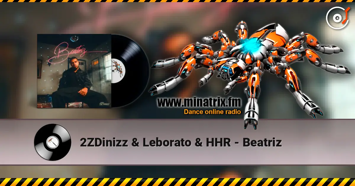 2ZDinizz & Leborato & HHR - Beatriz escuchar online en alta calidad | Minatrix.FM
