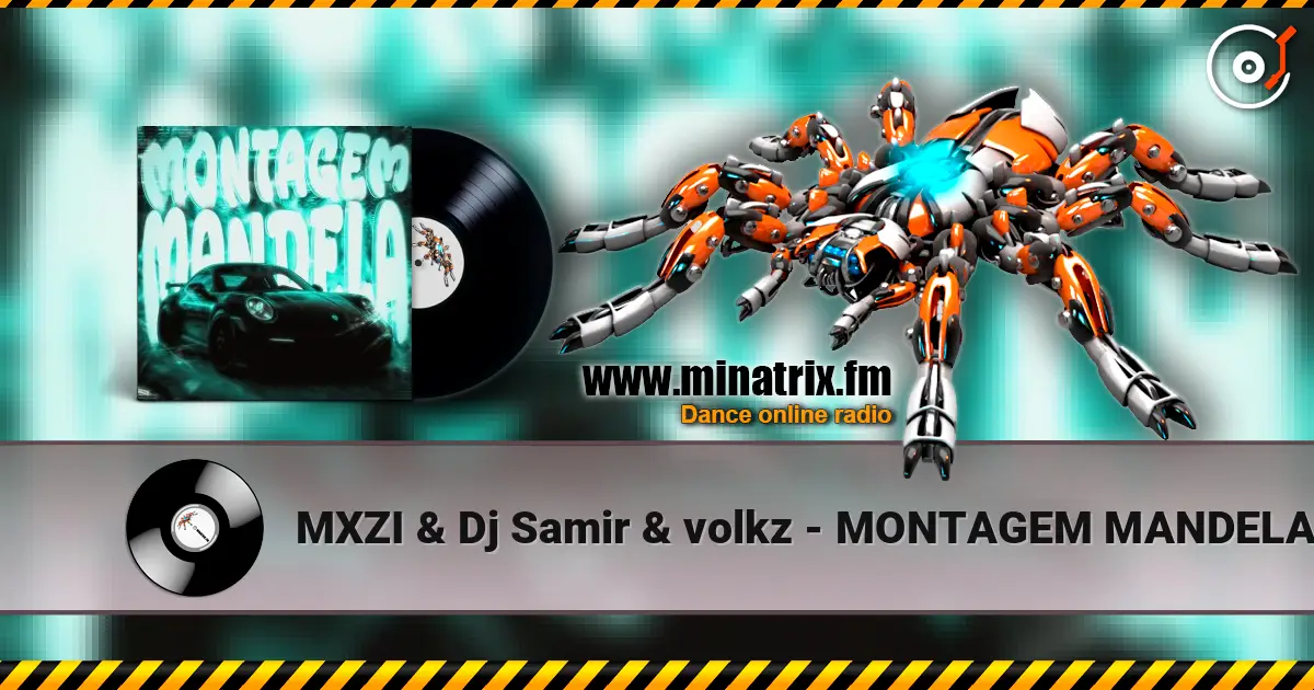 MXZI & Dj Samir & volkz - MONTAGEM MANDELA escuchar online en alta calidad | Minatrix.FM