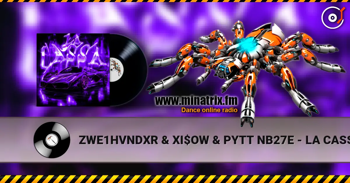 ZWE1HVNDXR & XI$OW & PYTT NB27E - LA CASSA escuchar online en alta calidad | Minatrix.FM