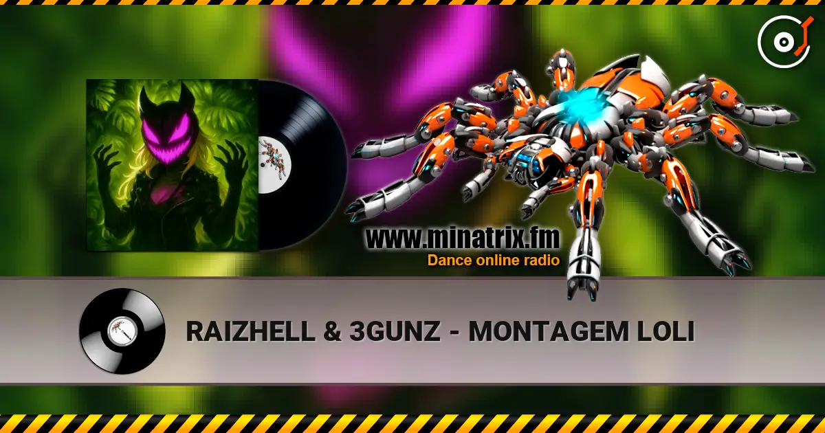 RAIZHELL & 3GUNZ - MONTAGEM LOLI escuchar online en alta calidad | Minatrix.FM