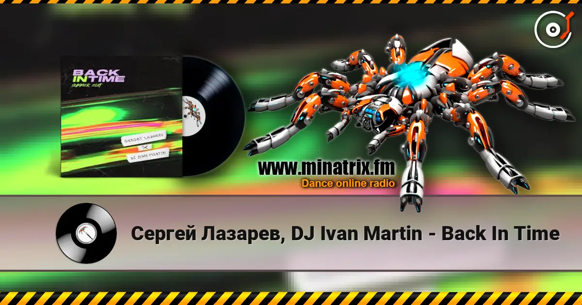 Сергей Лазарев, DJ Ivan Martin - Back In Time escuchar online en alta calidad | Minatrix.FM
