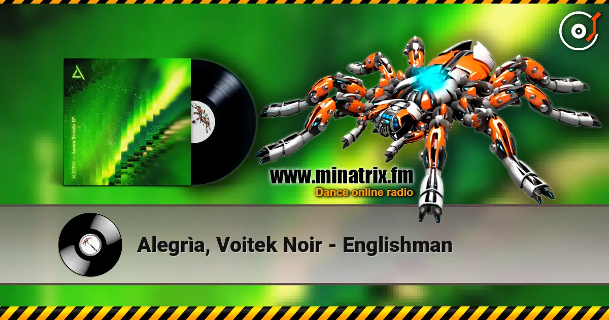 Alegrìa, Voitek Noir - Englishman escuchar online en alta calidad | Minatrix.FM