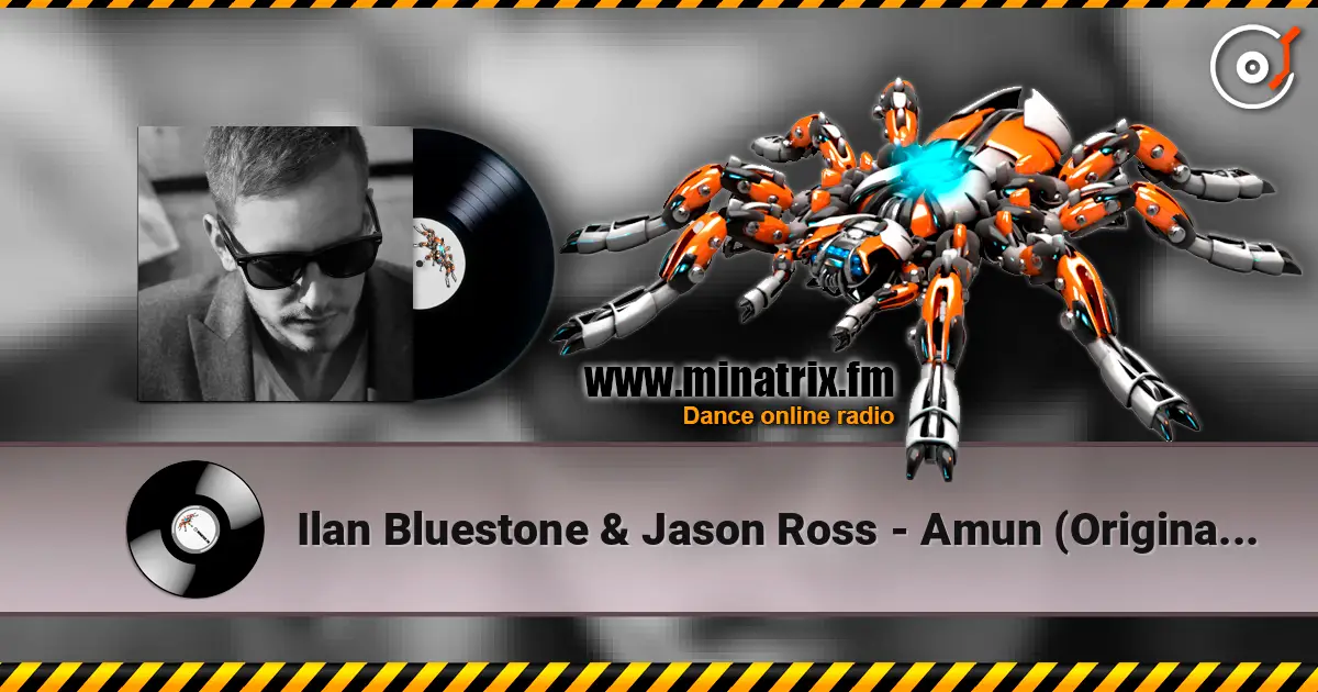 Ilan Bluestone & Jason Ross - Amun (Original Mix) escuchar online en alta calidad | Minatrix.FM