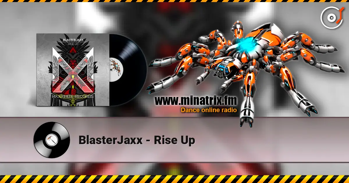 BlasterJaxx - Rise Up escuchar online en alta calidad | Minatrix.FM