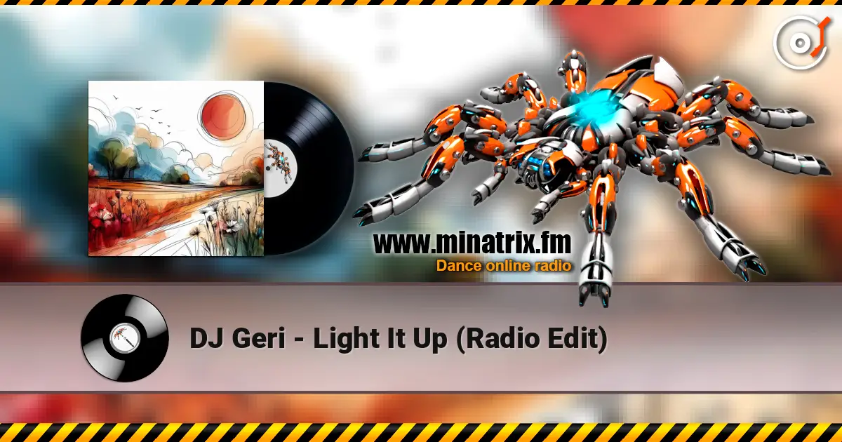DJ Geri - Light It Up (Radio Edit) escuchar online en alta calidad | Minatrix.FM