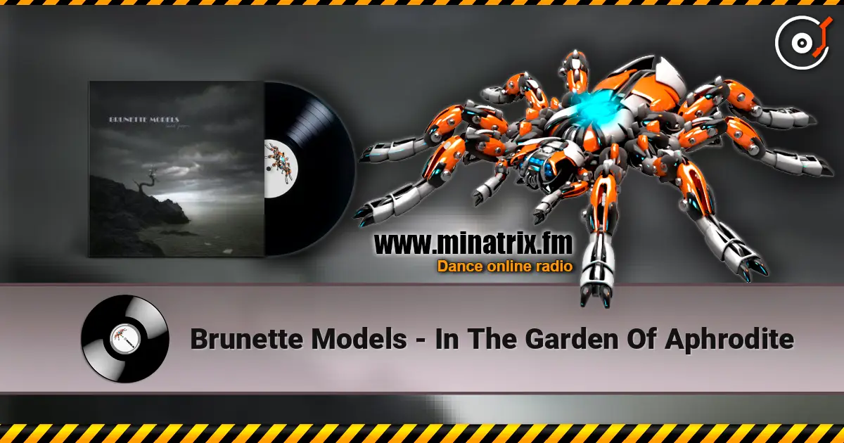 Brunette Models - In The Garden Of Aphrodite escuchar online en alta calidad | Minatrix.FM