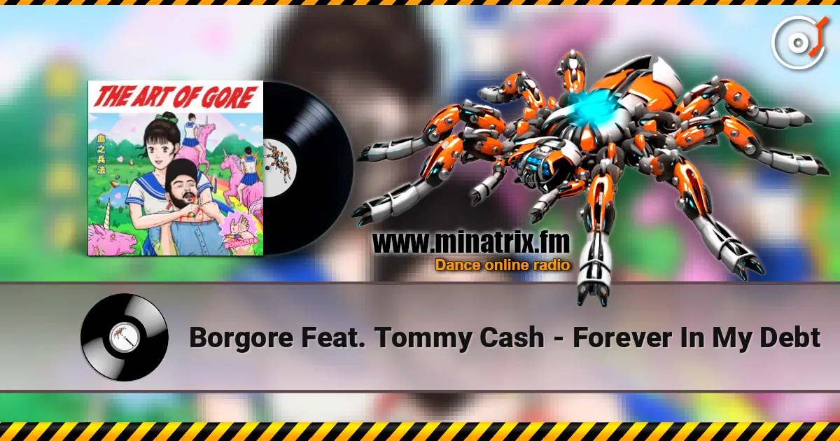 Borgore Feat. Tommy Cash - Forever In My Debt escuchar online en alta calidad | Minatrix.FM