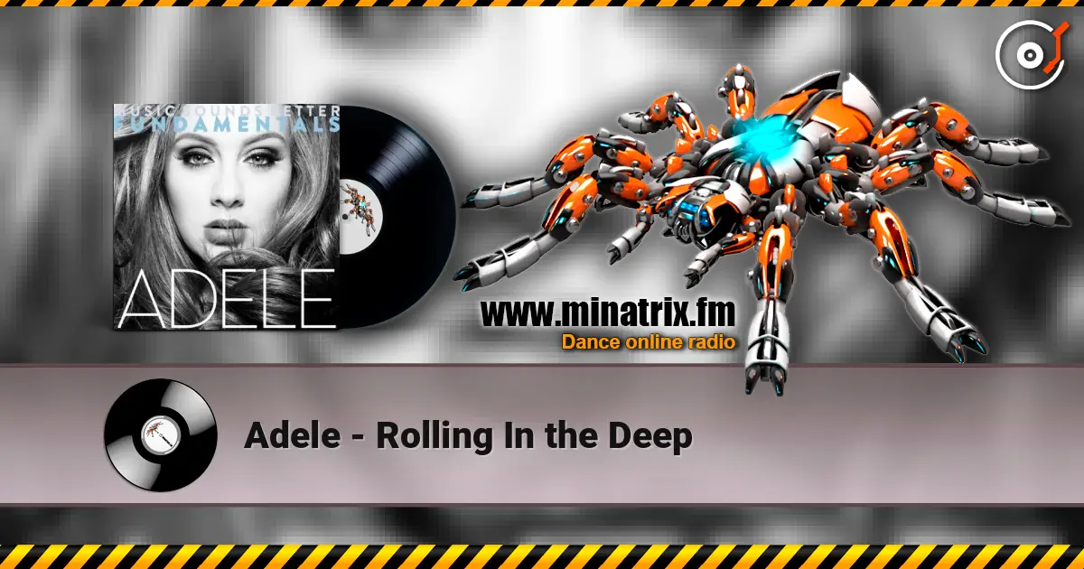 Adele - Rolling In the Deep escuchar online en alta calidad | Minatrix.FM