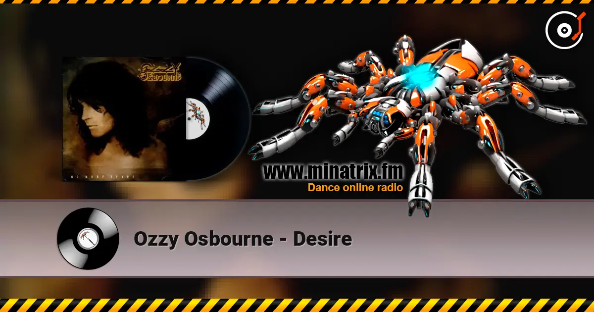 Ozzy Osbourne - Desire escuchar online en alta calidad | Minatrix.FM